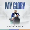 Tosin Adisa - My Glory - EP